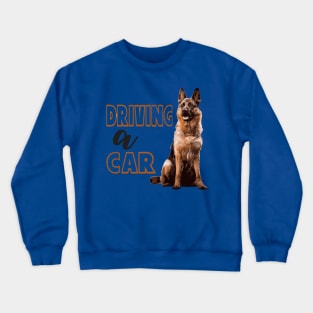 Dog Driving A Car Crewneck Sweatshirt